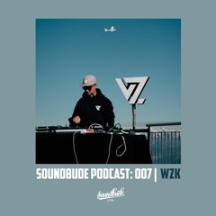 Soundbude Podcast 007 - WZK