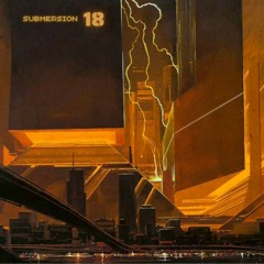 Submersion 18 - Deep House - Breakbeat - Electronica