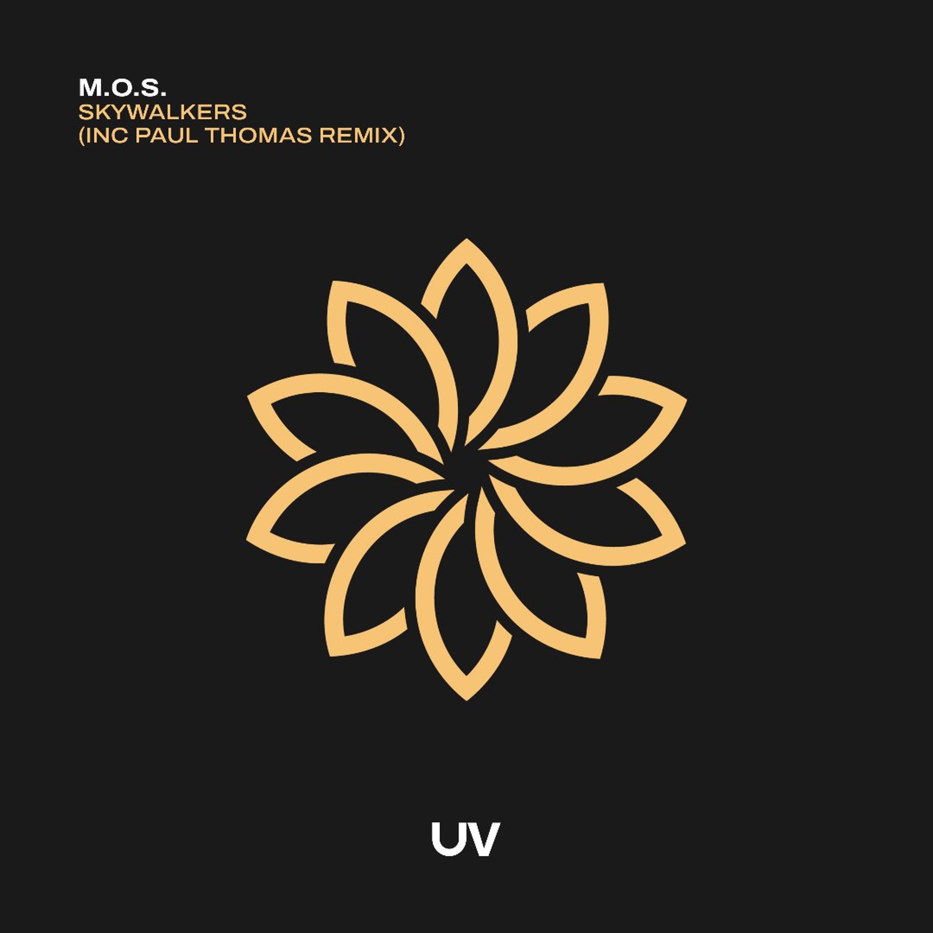 M.O.S. - Skywalkers (Paul Thomas Remix) [UV] episode artwork