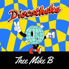 The Disco Mix - Thee Mike B