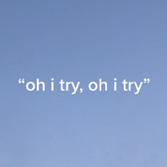 oh i try (original demo slowed)