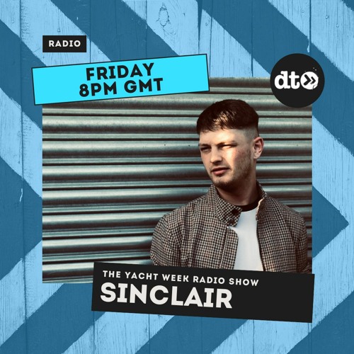 The Yacht Week Radio Show - Guest Mix by Sinclair
