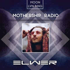 Mothership Radio Guest Mix #024: Elwer