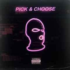 Pick & Choose (feat. cgoods)