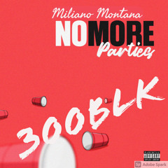 Miliano Montana - No More Parties Freestyle