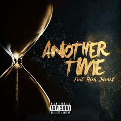 Another Time (feat. Rich Jame$)