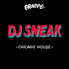 A1 - DJ Sneak - Chicago House Music