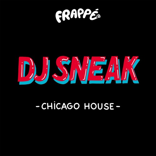 A2 - DJ Sneak - I Need You