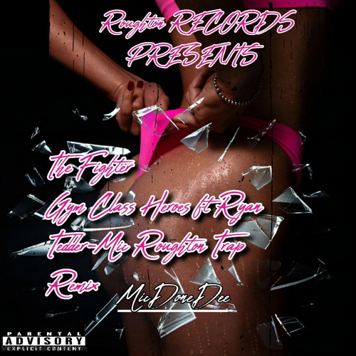 Gym Class Heroes The Fighter ft Ryan Tedder-MicDoneDee Trap Remix.wav