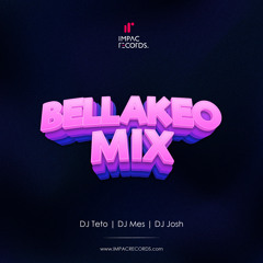Bellakeo Mix Reggaeton 2022 by DJ Teto DJ Mes Ft DJ Josh IR