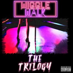 Wiggle Walk - The Trilogy