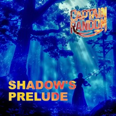 01 Shadows Prelude