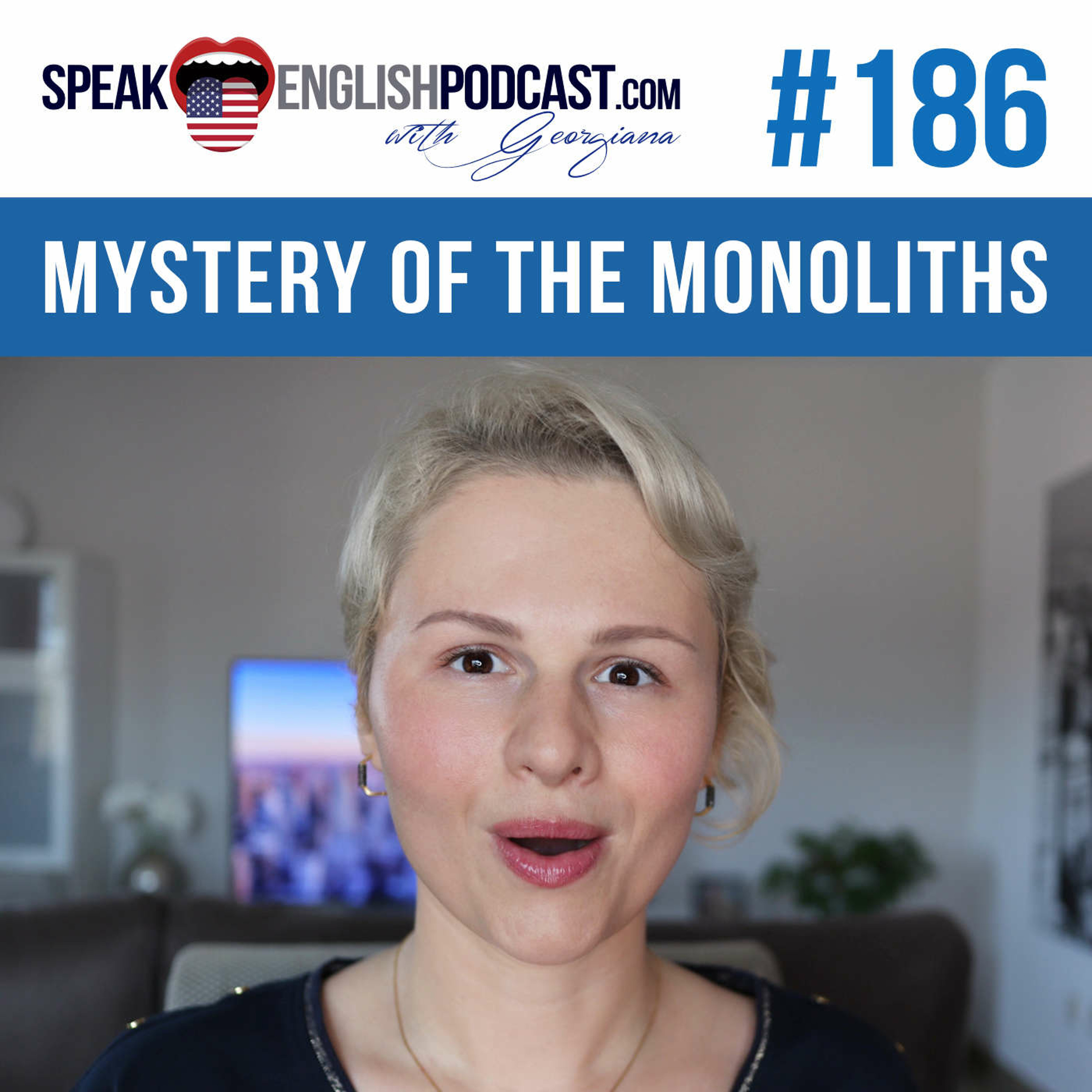 #186 The mystery of the Monoliths episode artwork