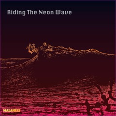 Riding The Neon Wave
