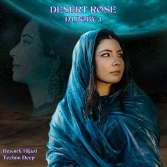 Desert Rose - DJ Roby J ( Rework Hijazi Techno Deep )