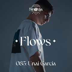 Flows 085 - Unai Garcia  (Journey to Flows Festival)