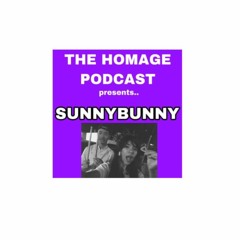 Homage 3.29.21 Podcast Interview With Sunny Bunny