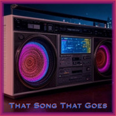 That Song That Goes