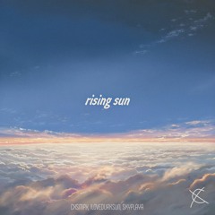 CXSMPX, ILOVEDARKSUN, SKYPLAYA - Rising Sun