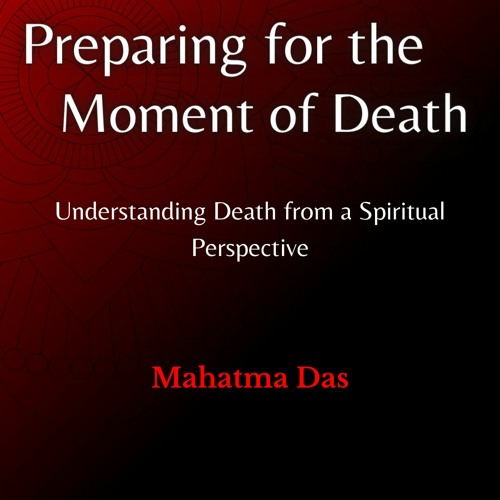 Death Is A Deadline For Becoming Krishna Conscious