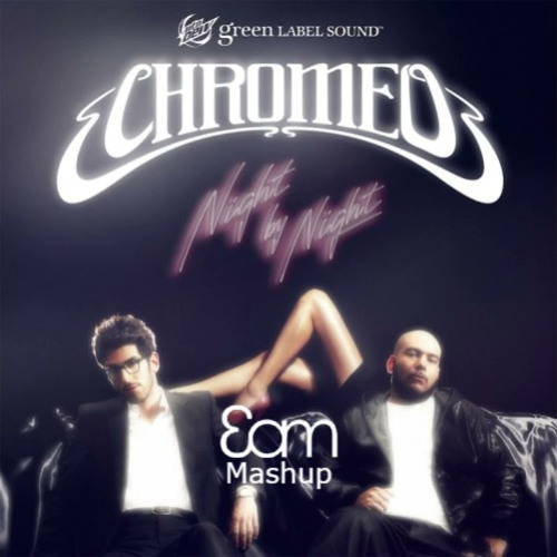 3am vs. Chromeo - Bloom By Night (3am Mashup)