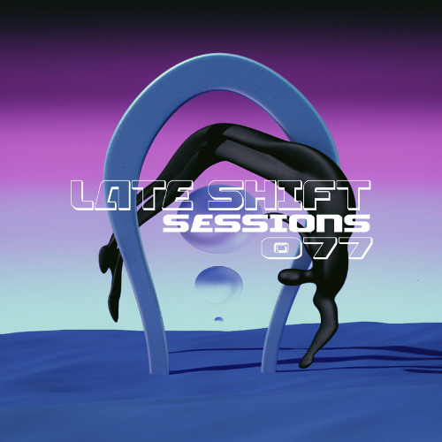 LATE SHIFT Sessions: 077 - Maximization