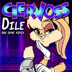 Ciervoss & David de Che - Dile [Don Omar Remix]