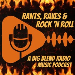RANTS, RAVES & ROCK 'N ROLL