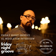 12-01-23 Friday Night Groove feat. XL Middleton