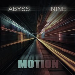 Abyss Feat. Nine - Motion (Prod. By Abyss) (Cuts By Slipwax)