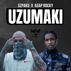 SZPAKU x A$AP ROCKY - UZUMAKI rmx