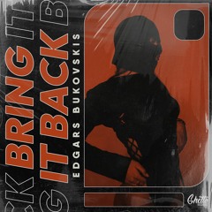 Edgars Bukovskis - Bring It Back