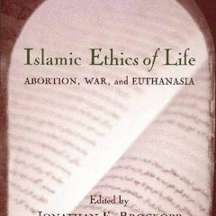 [Read] KINDLE PDF EBOOK EPUB Islamic Ethics of Life: Abortion, War, and Euthanasia (Studies in Compa