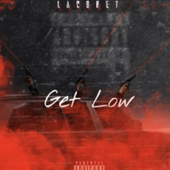 Get Low - Lacorey