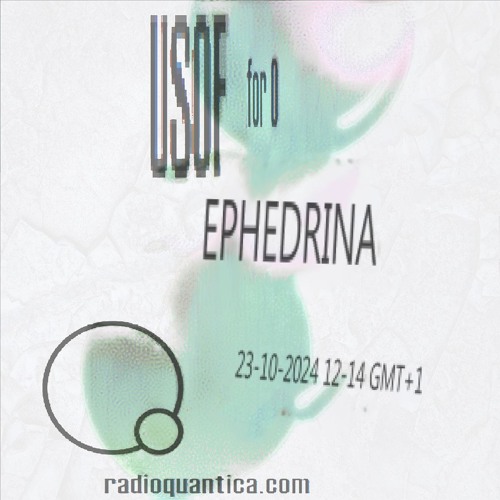 "for 0" #36 w/ ephedrina | Rádio Quântica