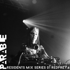 Parable Residents Mix Series 01 Redfreya Live from Electric Brixton