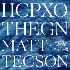 ONE WINGED ANGEL ft HCPXO, THEGN, MATT TECSON