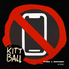 Tube & Berger - No Phones