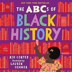 ❤PDF✔ The ABCs of Black History (The ABCs of History)