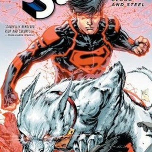 Read/Download Superboy, Volume 4: Blood and Steel BY : Justin Jordan