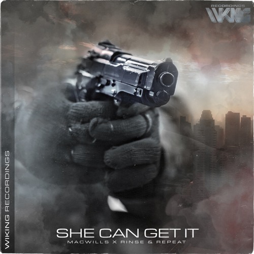 Macwills x Rinse & Repeat - She Can Get It (Original Mix)