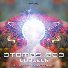 Atomas 303 - Oobleck (Inner Engineers Remix) (ovniep432 - Ovnimoon Records)
