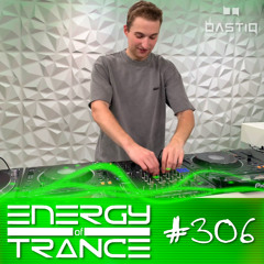 Energy of Trance 306 - by BastiQ