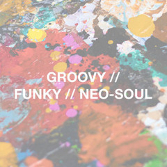 Groovy // Funky // Neo-Soul