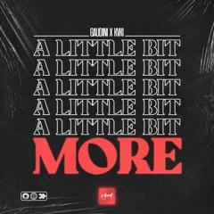 Gaudini, KVKI - A Little Bit More [Be Yourself Music]