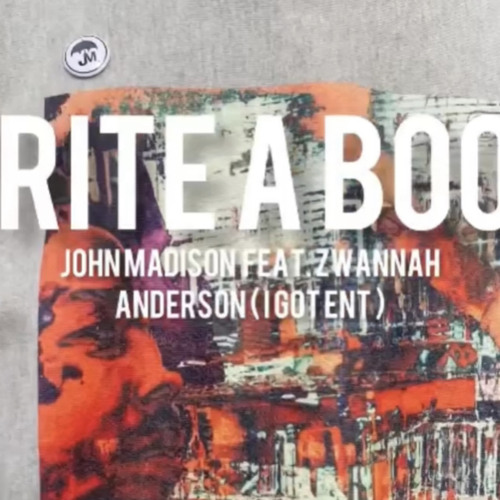 John Madison Feat Zwannah Anderson - Write A Book