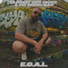 Classic der Dicke & MZ Boom Bap - E.G.A.L.