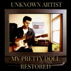 MY PRETTY DOLL RESTORED
