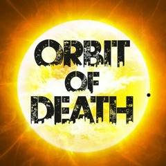 ORBIT OF DEATH