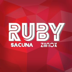 Sacuna x Ziinox - Ruby